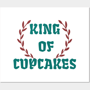 king of cupcakes Posters and Art